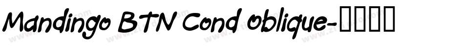 Mandingo BTN Cond Oblique字体转换